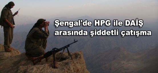Şengal'de HPG ile DAİŞ arasında şiddetli çatışma