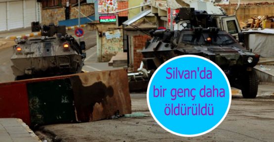 Silvan'da bir genç daha öldürüldü