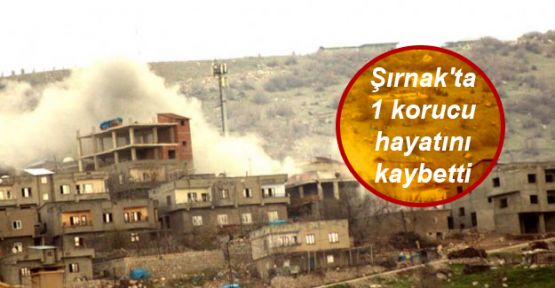 Şırnak'ta 1 korucu hayatını kaybetti