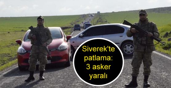 Siverek'te patlama: 3 asker yaralı