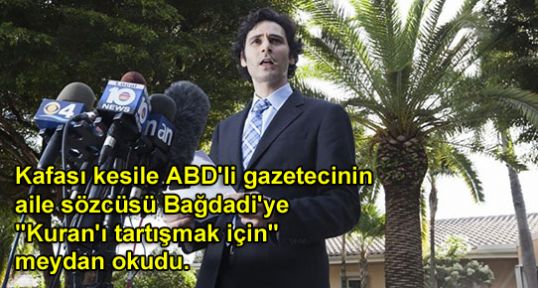 Sotloff'un aile sözcüsü Bağdadi'ye meydan okudu