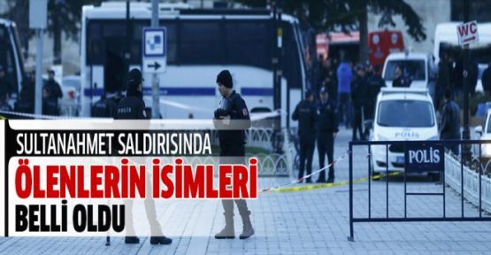 Sultanahmet'te hayatını kaybedenlerin isimleri belli oldu