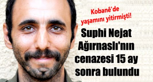 Suphi Nejat Ağırnaslı'nın cenazesi 15 ay sonra bulundu