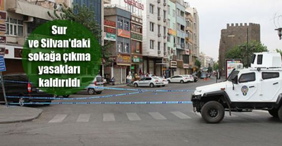Sur ve Silvan'daki sokağa çıkma yasakları kaldırıldı