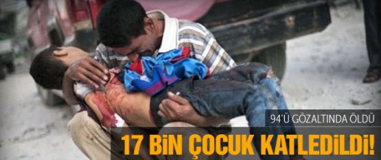 Suriye'de 3 yılda 17 bin 136 çocuk öldü!