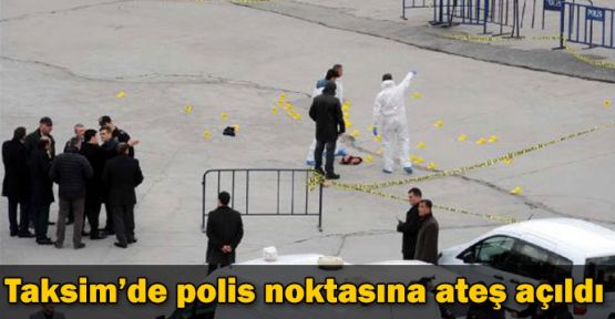 Taksim'de polis noktasına silahlı saldırı