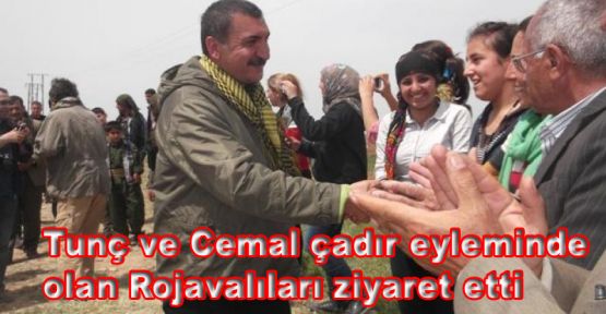 Tunç ve Cemal çadır eyleminde olan Rojavalıları ziyaret etti