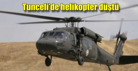 Tunceli'de düşen helikopterdeki 12 kişi yaşamını yitirdi