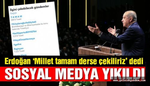 Twitter kullanıcıları Erdoğan'a T A M A M dedi!