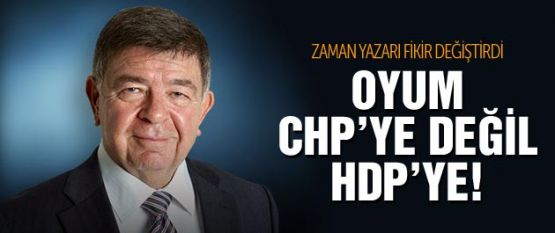 Üç ay önce 'oyum tereddütsüz CHP'ye' diyen Şahin Alpay: Tek çare HDP