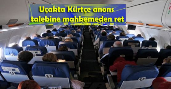 Uçakta Kürtçe anons talebine mahkemeden ret
