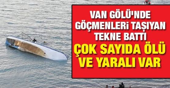 Van Gölü'nde göçmenleri taşıyan tekne battı: 7 ölü, 64 yaralı