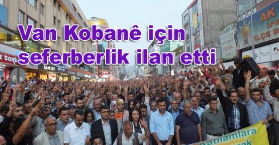 Van Kobani için seferberlik ilan etti