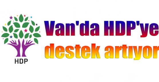 Van'da HDP'ye destek artıyor