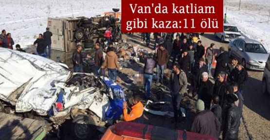 Van'da katliam gibi kaza: 11 ölü
