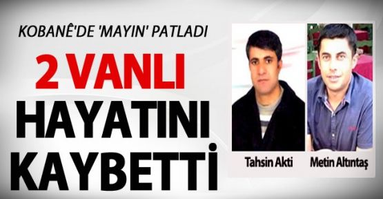 Vanlı DBP'liler Kobani'de mayına bastı: 2 ölü!