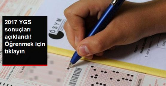 YGS sonuçları açıklandı