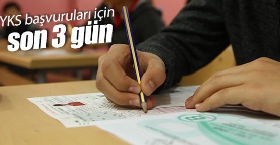 YKS başvuruları için son 3 gün