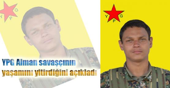 YPG Alman savaşçının yaşamını yitirdiğini açıkladı
