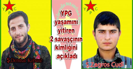 YPG yaşamını yitiren 2 savaşçının kimliğini açıkladı