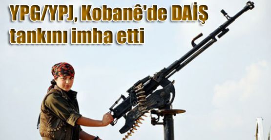 YPG/YPJ, Kobani'de DAİŞ tankını imha etti