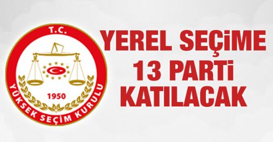 YSK açıkladı yerel seçimlere 13 parti katılabilecek