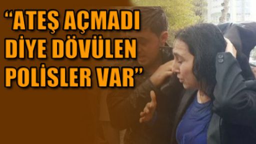 Yüksekdağ: 'Ateş açmadı diye dövülen polisler var'