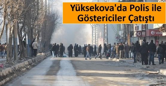 Yüksekova'da 15 Şubat Gerginliği