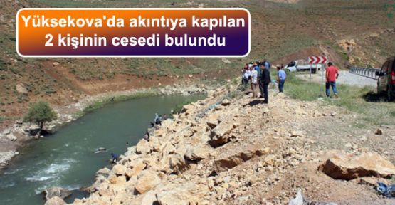 Yüksekova'da akıntıya kapılan 2 kişinin cesedi bulundu