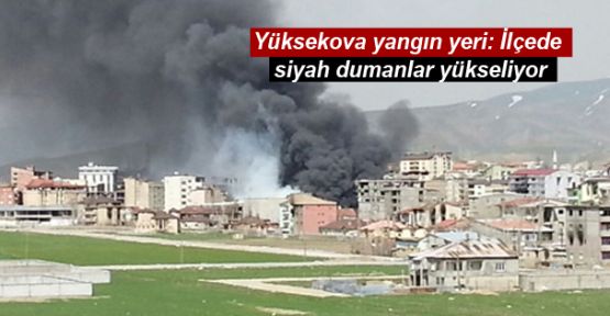 Yüksekova'da bombardıman devam ediyor