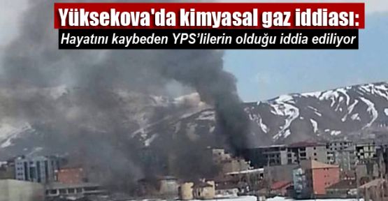 Yüksekova'da kimyasal gaz iddiası