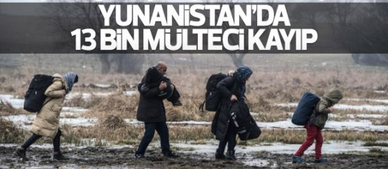 Yunanistan'da 13 bin mülteci kayıp