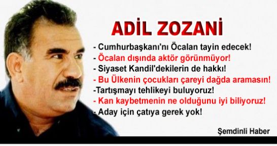 Zozani: 'Cumhurbaşkanı'nı Öcalan tayin edecek!