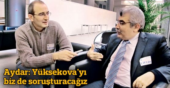 Zübeyir Aydar: 'Yüksekova'yı soruşturacağız'