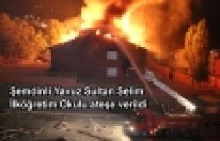 Şemdinli Yavuz Sultan Selim İlköğretim Okulu ateşe verildi
