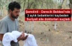 Şemdinli'de 3 aylık bebeklerini kaybeden Suriyeli aile doktorları suçladı