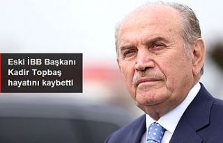 Kadir Topbaş vefat etti