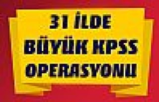 31 ilde KPSS operasyonu