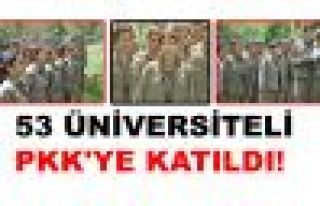 53 üniversiteli genç PKK'ye katıldı!