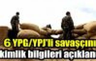 6 YPG/YPJ'linin kimlikleri açıklandı