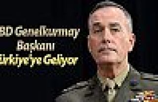 ABD Genelkurmay Başkanı Türkiye'ye geliyor