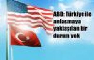 ABD: Türkiye ile anlaşmaya yaklaşılan bir durum...