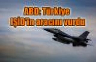 ABD: Türkiye IŞİD'in aracını vurdu