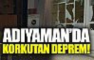 Adıyaman'da art arda korkutan deprem! 