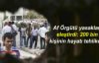 Af Örgütü yasakları eleştirdi: 200 bin kişinin...