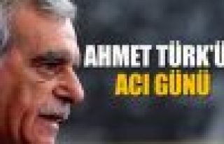 Ahmet Türk'ün acı günü