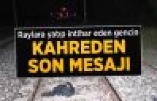 'Al senin olsun bu hayat ben yokum' dedi: Raylara...