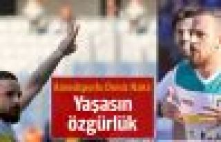 Amedsporlu Deniz Naki: Yaşasın özgürlük (Her...