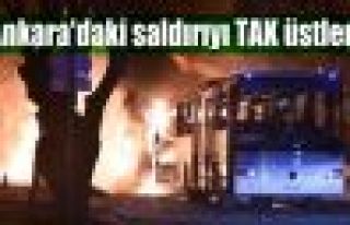 Ankara'daki saldırıyı TAK üstlendi