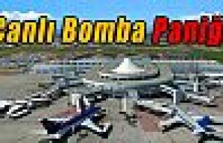 Antalya Havalimanı’nda bomba paniği